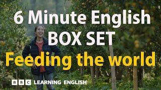 BOX SET 6 Minute English  Feeding the world English megaclass 30 minutes of new vocab [upl. by Adama]