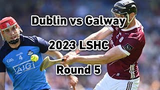 Dublin vs Galway 2023 Leinster Hurling Championship Round Robin Full Match [upl. by Marsland684]