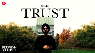 TRUST  nseeb  Official Video  Punjabi Songs 2022 [upl. by Glantz853]