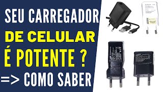 Seu Carregador de celular é Potente  Como Saber [upl. by Nohsauq]