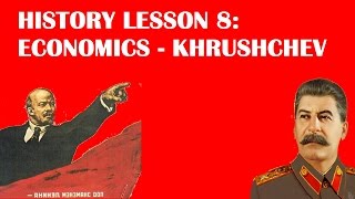 USSR Lesson 8 Economics  Khrushchev [upl. by Eiryk]