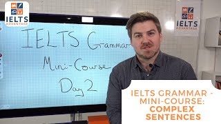 How to Improve Your IELTS Grammar  MiniCourse Complex Sentences [upl. by Kayla794]