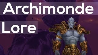 Archimonde the Defiler World of Warcraft Lore [upl. by Hairehcaz]