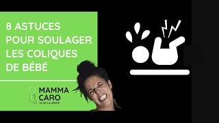 COMMENT SOULAGER LES COLIQUES DU NOURRISSON  8 ASTUCES [upl. by Milena]