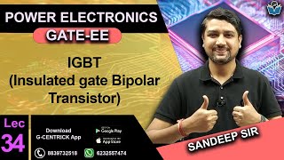 Lec 34 IGBT Insulated gate Bipolar Transistor igbt powerelectronics gateexam gcentrickapp [upl. by Inobe]