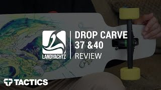 Landyachtz Drop Carve 37quot amp 40quot Complete Longboard Review  Tacticscom [upl. by Dareen874]