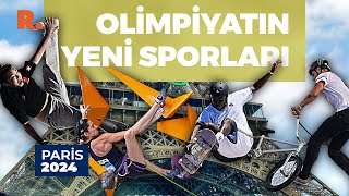 Break dans kaykay BMX bisiklet Olimpiyatın yeni sporları neler [upl. by Dolorita]