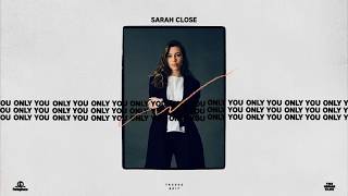 Sarah Close  Only You Official Audio [upl. by Madoc]