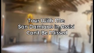 Tour with Me In Assisi San Damiano Cannot Be Missed [upl. by Manouch]