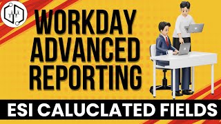 ESI Caluclated Fields  Workday Advanced Reporting Tutorial  Workday Advanced Reporting  uDemand [upl. by Asseniv]