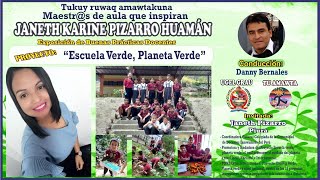 PROYECTO quotESCUELA VERDE PLANETA VERDEquot  JANETH PIZARRO HUAMÁN [upl. by Matuag]