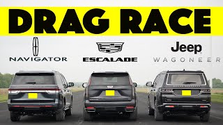 Jeep Grand Wagoneer vs Cadillac Escalade vs Lincoln Navigator Drag and Roll Race [upl. by Arvo]