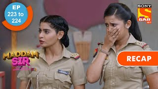 Maddam Sir  मैड्डम सर  Ep 223 amp Ep 224  RECAP [upl. by Adnarb813]