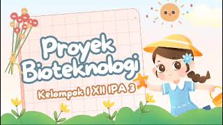 PROYEK BIOTEKNOLOGI YOGURT KELOMPOK 1 [upl. by Rashida]