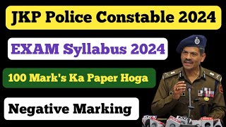 JKP Police Constable Exam Syllabus 2024 ll Negative Marking JKP Police Exam 2024 ll police Exam 2024 [upl. by Vi]