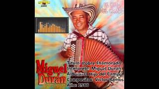 Miguel Duran  Pobre Enamorado [upl. by Galitea466]