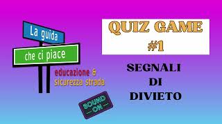 QUIZ GAME 1 Segnali di divieto  esame patente A e B [upl. by Indyc]