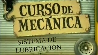 Curso de Mecánica  04  Sistema de lubricación [upl. by Hasty]