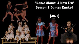 quotDance Moms A New Eraquot Season 1 Dances Ranked 301 [upl. by Berga]