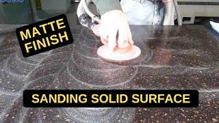 How to Sand and Polish Solid Surface Countertops  Matte Finish [upl. by Templia]