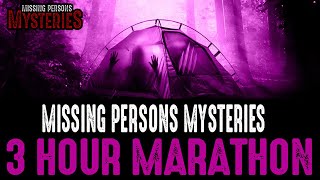 WARNING Dont Miss Our 3 Hour Missing Persons Mysteries Marathon [upl. by Dimond126]