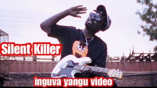 Silent Killer  kurerutsa Ngirozi🙏🏻 Official Video [upl. by Bough]