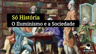 Só História  O Iluminismo e a Sociedade [upl. by Rondi444]