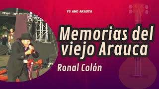 Memorias del viejo Arauca  Ronald Colón Colombia  Poema inédito [upl. by Nylidam]