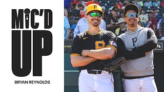 Micd Up with Bryan Reynolds at Spring Training  Pittsburgh Pirates [upl. by Yemorej]