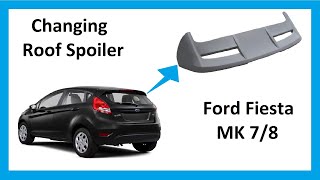 How to remove swap change the rear spoiler on Ford Fiesta Mk7 [upl. by Lramaj]