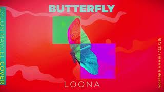 LOONA  Butterfly Dylon Maycel Cover ft【はなみ】 [upl. by Nnahgem]