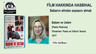 Filiz Gülkan Babam ve Ustam Padre Padrone Yön Taviani Kardeşler 1977 29 Mayıs 2024 [upl. by Rhiamon189]