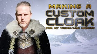 Making a Custom Viking Cloak [upl. by Trofmoc]