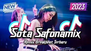 DJ Sota Safonamix Mashup Breakbeat Remix Full Bass Version 2023 [upl. by Tonnie590]