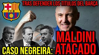 😡 MALDINI ATACADO POR MADRIDISTAS TRAS DEFENDER LOS TITULOS DEL BARÇA Y OPINAR DEL CASO NEGREIRA [upl. by Eseret]