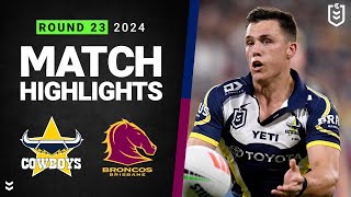 NRL 2024  Cowboys v Broncos  Match Highlights [upl. by Hakaber]