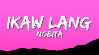 NOBITA  IKAW LANG Lyrics [upl. by Gerrie654]