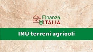 IMU terreni agricoli 2019  tutto che cè da sapere [upl. by Refotsirc]