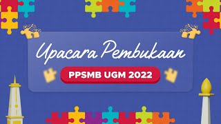 Upacara Penerimaan Mahasiswa Baru PPSMB UGM 2022 [upl. by Nhabois151]