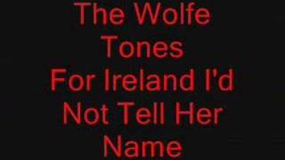 The Wolfe Tones  For Ireland Id Not Tell Her Name [upl. by Aleel412]