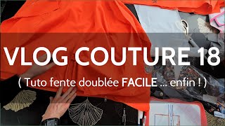 TUTO FENTE DOUBLÉE  VLOG COUTURE 18 [upl. by Caundra]