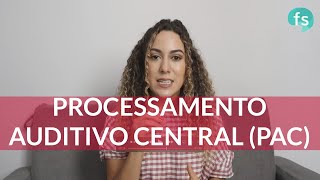 DICA 06  PROCESSAMENTO AUDITIVO CENTRAL PAC [upl. by Smiley]