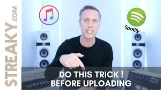 DO THIS TRICK  Before uploading to Spotify iTunes or Soundcloud  Streakycom [upl. by Afital]