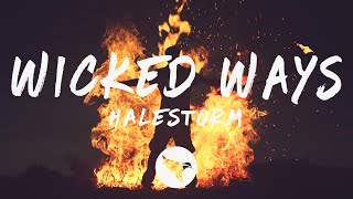 Halestorm  Wicked Ways Lyrics [upl. by Virgilio276]