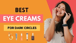 5 Best Eye Creams For Dark Circles That Actually Work [upl. by Aicnatsnoc]