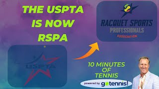 10 Minutes of Tennis USPTA is now RSPA  Is it a good thing or a bad thing [upl. by Rotow2]