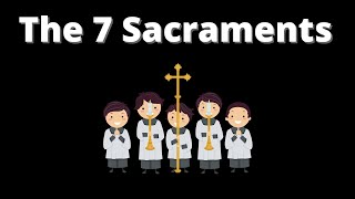 What are the Seven Sacraments [upl. by Cl659]