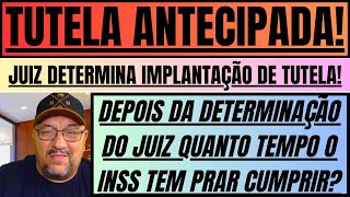 Qual o Prazo da Tutela Antecipada no Inss Quando a Justiça manda o INSS implantar o benefício [upl. by Borreri]