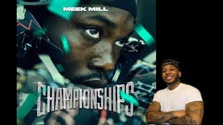 MEEK MILL  CHAMPIONSHIPS ReactionReview PT1 [upl. by Patrizius]