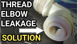 HOW TO SOLVE PROBLEM OF RO ELBOW WATER LEAKAGE  RO PREFILTER LEAKAGE SOLUTION DROP DROP LEAKAGE [upl. by Lizette]